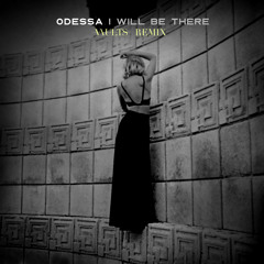 Odessa - I Will Be There (Vaults Remix)