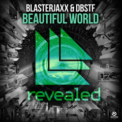 Blasterjaxx & DBSTF - Beautiful World (Preview)