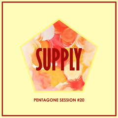 Pentasession #20 - SUPPLY
