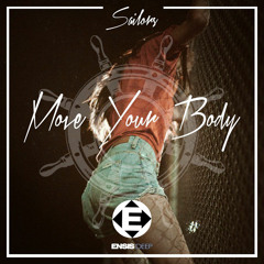 Sailors - Move Your Body (Original Mix)OUT NOW [ Ensis Deep ( Ensis Records)]