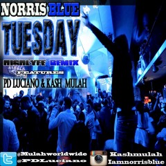 Norris Blue Tuesday Ft. Kash Mulah & Pd Luciano