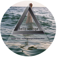 bitter-suss – hello strange podcast #101