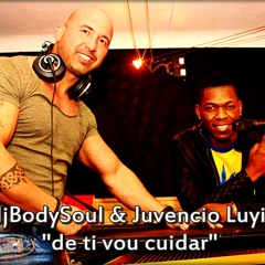 DjBodysoul & Juvencio Luyiz - De Ti Vou Cuidar Original