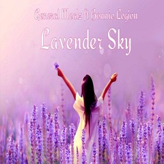 General Mealz ft. Bonnie Legion - Lavender Sky *OUT NOW ON BEATPORT*