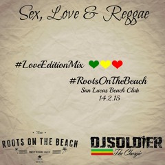 Sex Love & Reggae Mix - Dj Soldier The Chargie