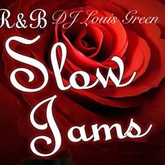 DJ Louis Green Presents - Slow Jam Sundays [Sexy R&B]