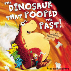 The Dinosaur That Pooped The Past written and read by Tom Fletcher & Dougie Poynter