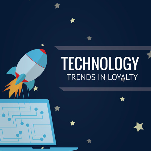 Technology Trends in Loyalty