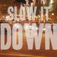 Slow It Down- XL&WED Same Girl- FRVNK$&LXSTWINTER