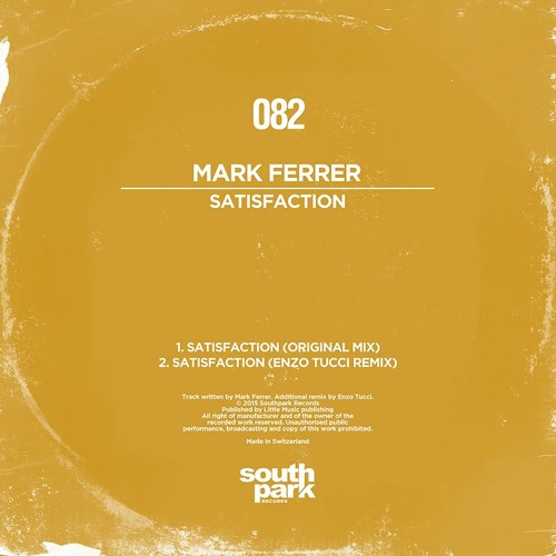 Mark Ferrer - Satisfaction (Original Mix) Southpark Records
