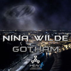 Nina Wilde - Gotham (Original Mix) [Free Download]