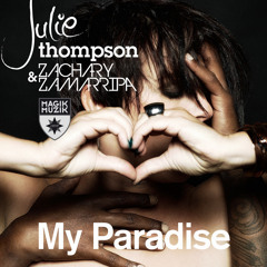Julie Thompson & Zachary Zamarripa - My Paradise Radio Edit