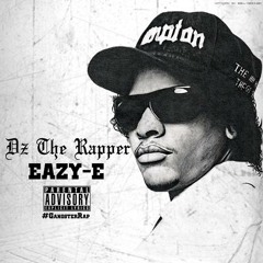 DzTherapper x Eazy E #GangsterRap Intro