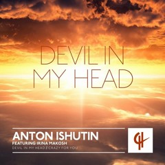 Anton Ishutin - Devil In My Head ft. Irina Makosh
