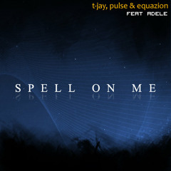 T-Jay ,Pulse & Equazion - SpellOnMe