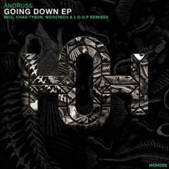 Andruss - Going Down (WOO2TECH Remix) OUT NOW !!!