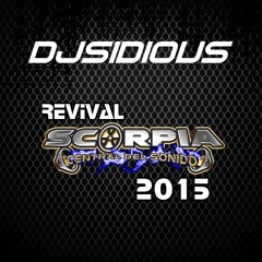 Dj Sidious Sesion Revival Scorpia 2015