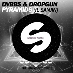 DVBBS & Dropgun Feat. Sanjin - Pyramids (Dropstar Remix)