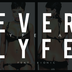 Ever Lyfe - LyfeA1 feat Bionic Produced by The Janitor