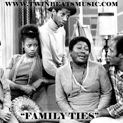 "FAMILY TIES" PROD. BY TWIN BEATS