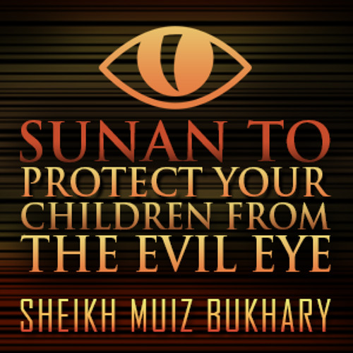 Sunan To Protect Your Children From The Evil Eye ᴴᴰ ┇ #SunnahRevival ┇ Sheikh Muiz Bukhary ┇ TDR ┇