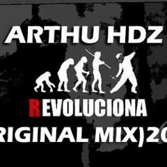 Arthur Hdz Revoluciona (Original Mix)(Tributo a Pablo Ibarra)2015 #AHCNS