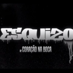 2. Esquizo - Coração Na Boca [Prod. GuruBeats]