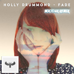 Fade - Holly Drummond  (Noctoak Remix)