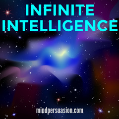 Infinite Intelligence - Connect With Super Conscious Mind - Tap Into Unlimited Power