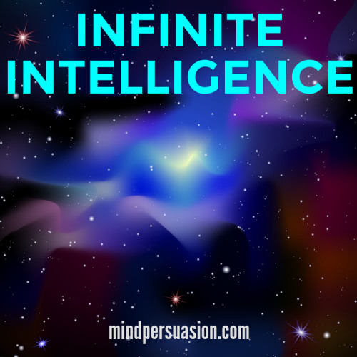 Infinite Intelligence - Connect With Super Conscious Mind - Tap Into Unlimited Power