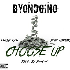 Gin0means - Choose up FT. Philthy Rich & Pooh Hefner