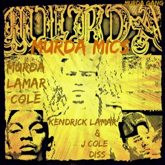**NEW 2015** MURDA MICS - MURDA LAMAR COLE (KENDRICK LAMAR & J COLE DISS)
