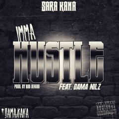 IMMA HUSTLE FEAT DAMA NILZ/ PRODUCED BY ROB DINERO