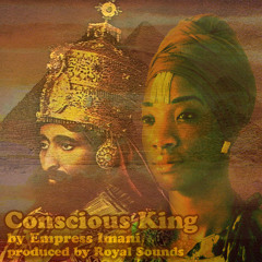 Empress Imani - Conscious King