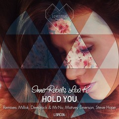 Inner Rebels & Liva K – Hold You (Matvey Emerson Remix)