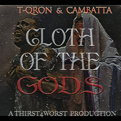 T-Qron x Cambatta - Cloth Of The Gods