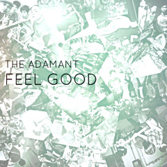 The Adamant - Feel Good [ORIGINAL]
