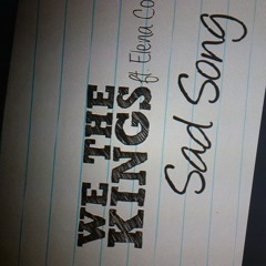 Sad song ~ We the king (piano cover)