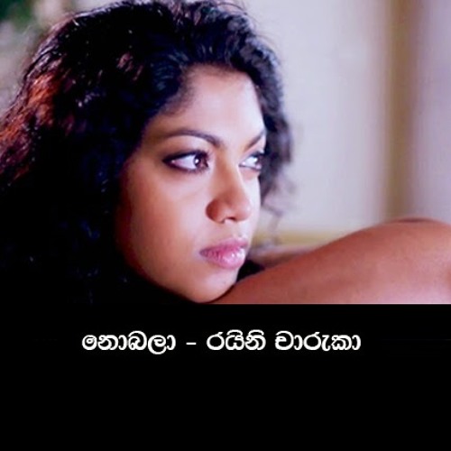Nobala - Raini Goonathilake ft Kapil