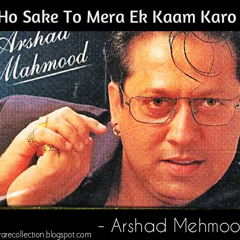 Ho Sake To Mera Ek Kaam Karo - Arshad Mahmood(Mp3RareCollection.blogspot.com)