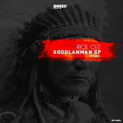 Rick Cee - Goodlanman (Original Mix) (Snippet)