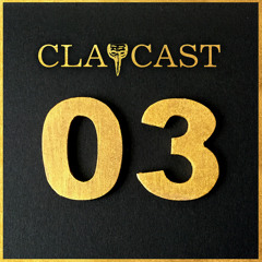 CLAPCAST #3