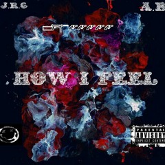 How I Feel By JRG Ft A.B (Mix By Audio Zeus)