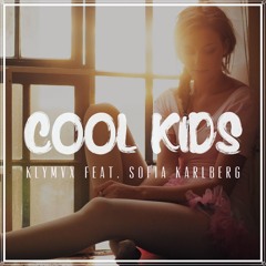 Echosmith x Sofia Karlberg - Cool Kids (KLYMVX Remix)