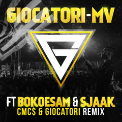 Giocatori - MV Ft. Bokoesam & Sjaak (CMC$ & Giocatori Remix)