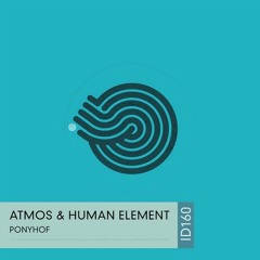 Atmos & Human Element - Ponyhof (Clip)
