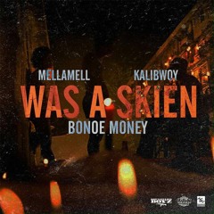 Was A Skien Ft MellaMel