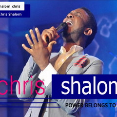 Chris Shalom – Power Belongs to You