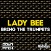 Lady Bee - Bring The Trumpets (preview) Out on February 2!