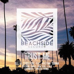 Olej & Stereoteric Feat. Kristina Tiurina - Trust Me (Tosel & Hale Remix) [Beachside Records]